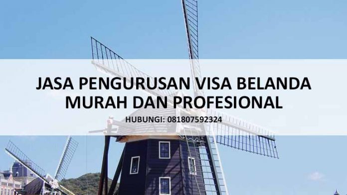 Jasa Pengurusan Visa Belanda Jasa Pengurusan Visa Belanda