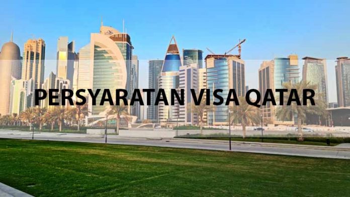 PERSYARATAN VISA QATAR PERSYARATAN VISA QATAR