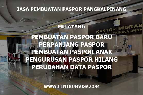 JASA PEMBUATAN PASPOR PANGKALPINANG JASA PEMBUATAN PASPOR PANGKALPINANG