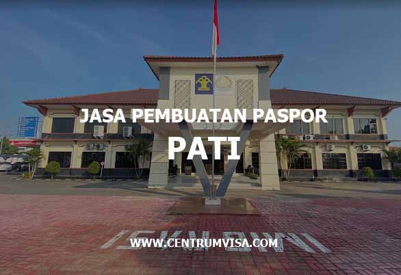 JASA PEMBUATAN PASPOR PATI JASA PEMBUATAN PASPOR PATI