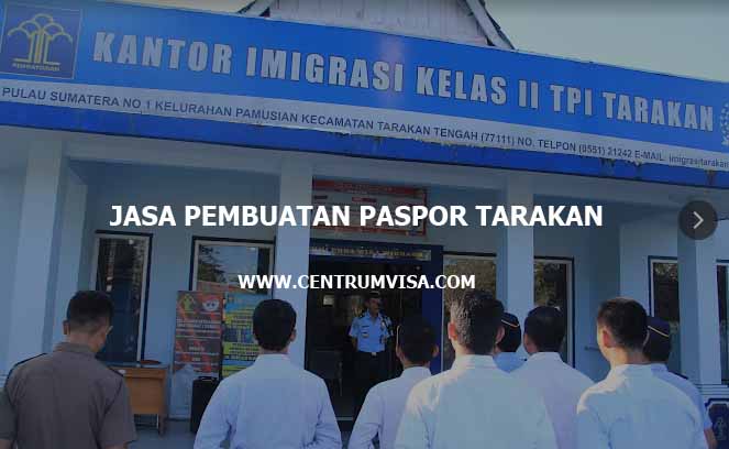 JASA PEMBUATAN PASPOR TARAKAN JASA PEMBUATAN PASPOR TARAKAN