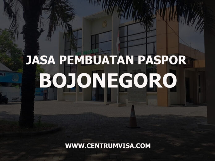 JASA PEMBUATAN PASPOR BOJONEGORO JASA PEMBUATAN PASPOR BOJONEGORO
