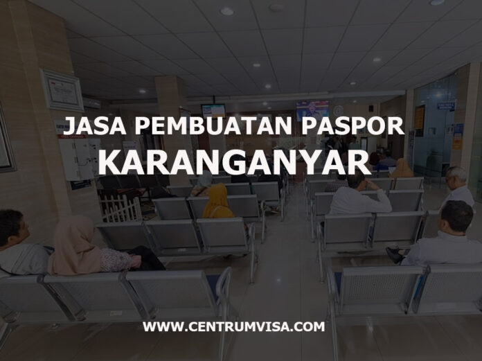 JASA PEMBUATAN PASPOR KARANGANYAR JASA PEMBUATAN PASPOR KARANGANYAR