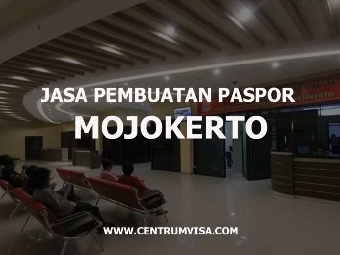 JASA PEMBUATAN PASPOR MOJOKERTO JASA PEMBUATAN PASPOR MOJOKERTO