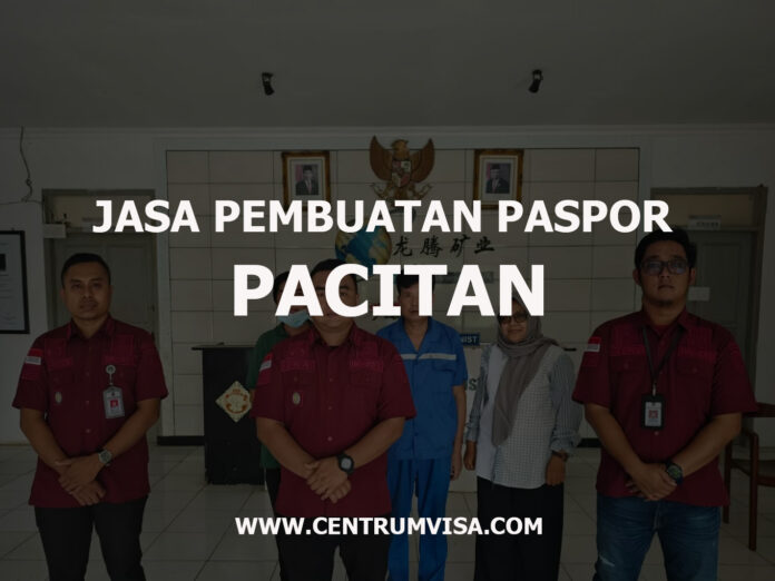 JASA PEMBUATAN PASPOR PACITAN JASA PEMBUATAN PASPOR PACITAN