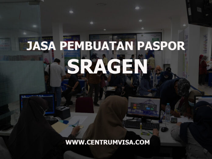 JASA PEMBUATAN PASPOR SRAGEN JASA PEMBUATAN PASPOR SRAGEN