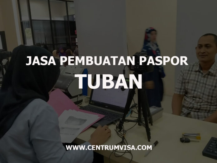 JASA PEMBUATAN PASPOR TUBAN JASA PEMBUATAN PASPOR TUBAN