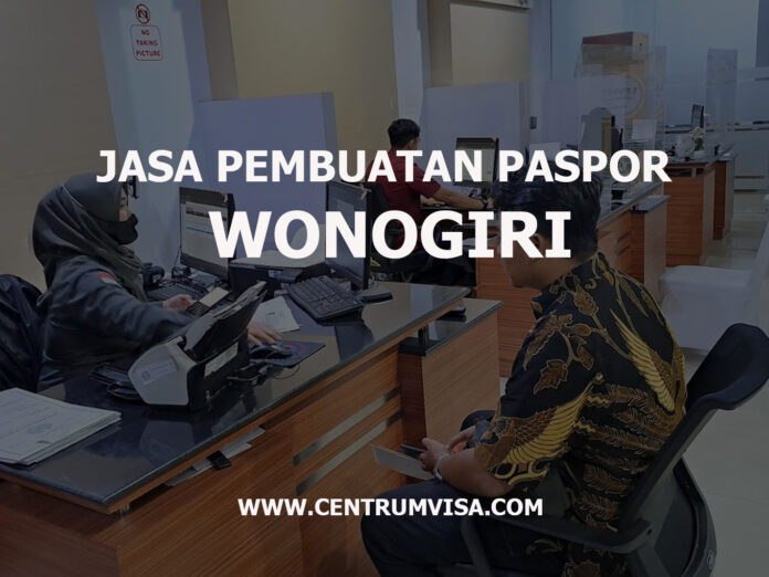 JASA PEMBUATAN PASPOR WONOGIRI JASA PEMBUATAN PASPOR WONOGIRI