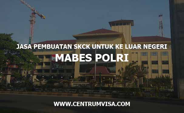 JASA PEMBUATAN SKCK UNTUK KE LUAR NEGERI JASA PEMBUATAN SKCK UNTUK KE LUAR NEGERI