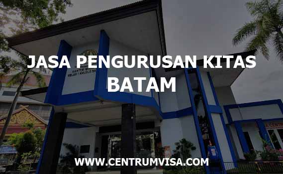 JASA PENGURUSAN KITAS BATAM JASA PENGURUSAN KITAS BATAM