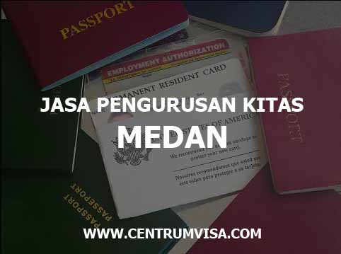 JASA PENGURUSAN KITAS MEDAN JASA PENGURUSAN KITAS MEDAN