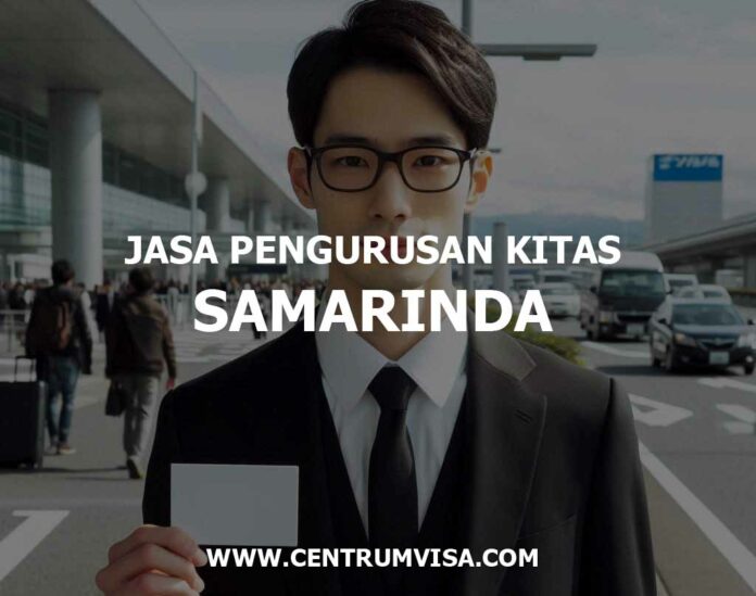JASA PENGURUSAN KITAS SAMARINDA JASA PENGURUSAN KITAS SAMARINDA