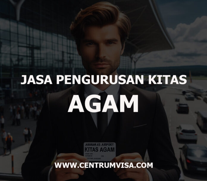 JASA PENGURUSAN KITAS AGAM JASA PENGURUSAN KITAS AGAM