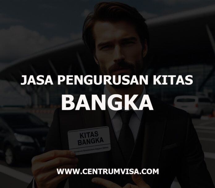 JASA PENGURUSAN KITAS BANGKA JASA PENGURUSAN KITAS BANGKA