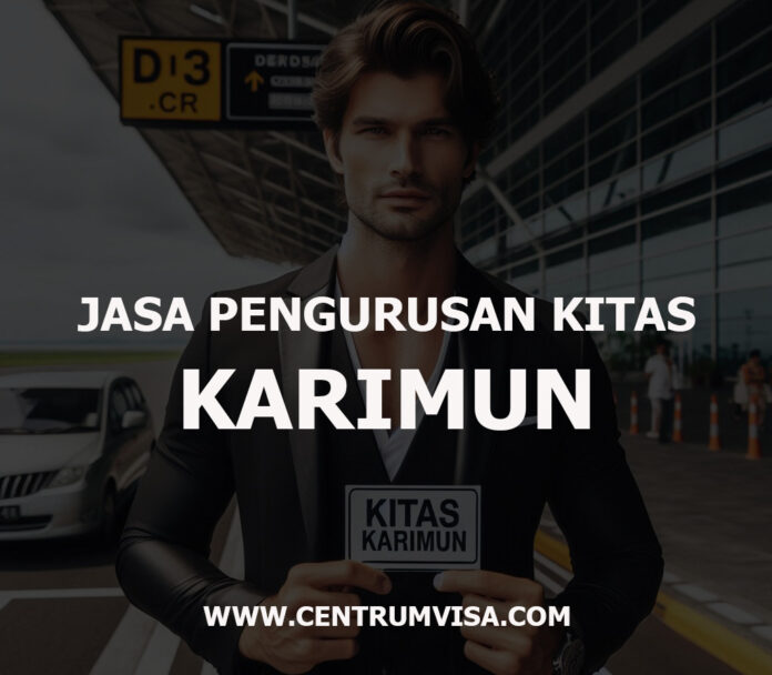 JASA PENGURUSAN KITAS KARIMUN JASA PENGURUSAN KITAS KARIMUN