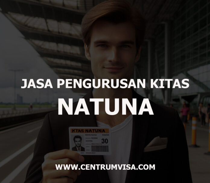 JASA PENGURUSAN KITAS NATUNA JASA PENGURUSAN KITAS NATUNA