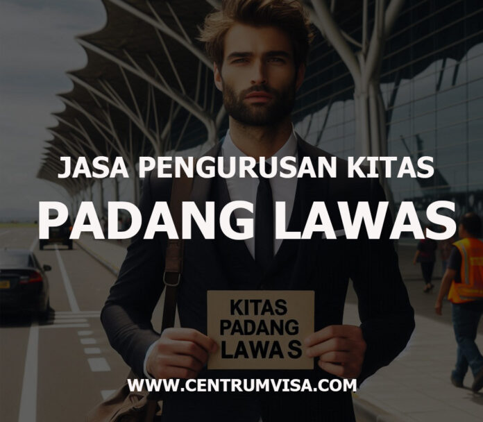 JASA PENGURUSAN KITAS PADANG LAWAS JASA PENGURUSAN KITAS PADANG LAWAS