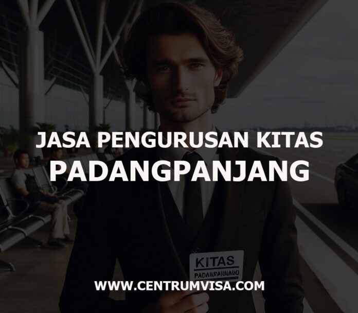 JASA PENGURUSAN KITAS PADANGPANJANG JASA PENGURUSAN KITAS PADANGPANJANG