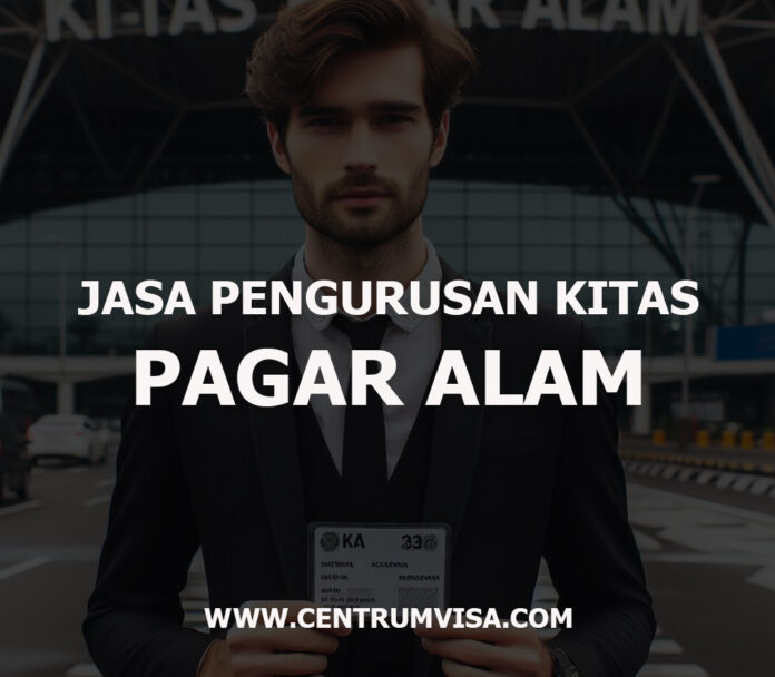 JASA PENGURUSAN KITAS PAGAR ALAM JASA PENGURUSAN KITAS PAGAR ALAM