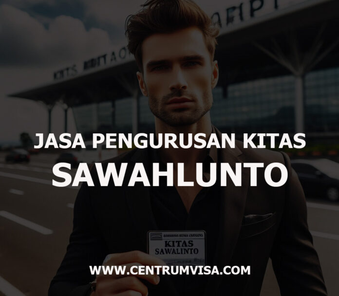 JASA PENGURUSAN KITAS SAWAHLUNTO JASA PENGURUSAN KITAS SAWAHLUNTO