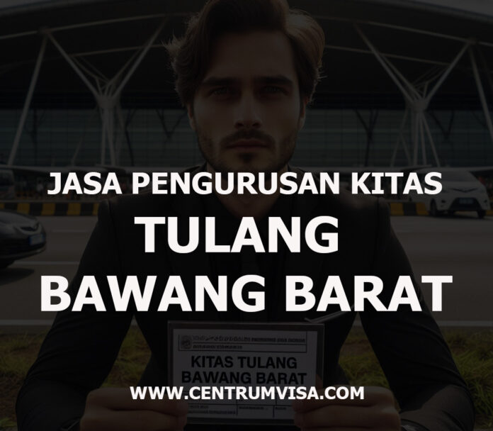 JASA PENGURUSAN KITAS TULANG BAWANG BARAT